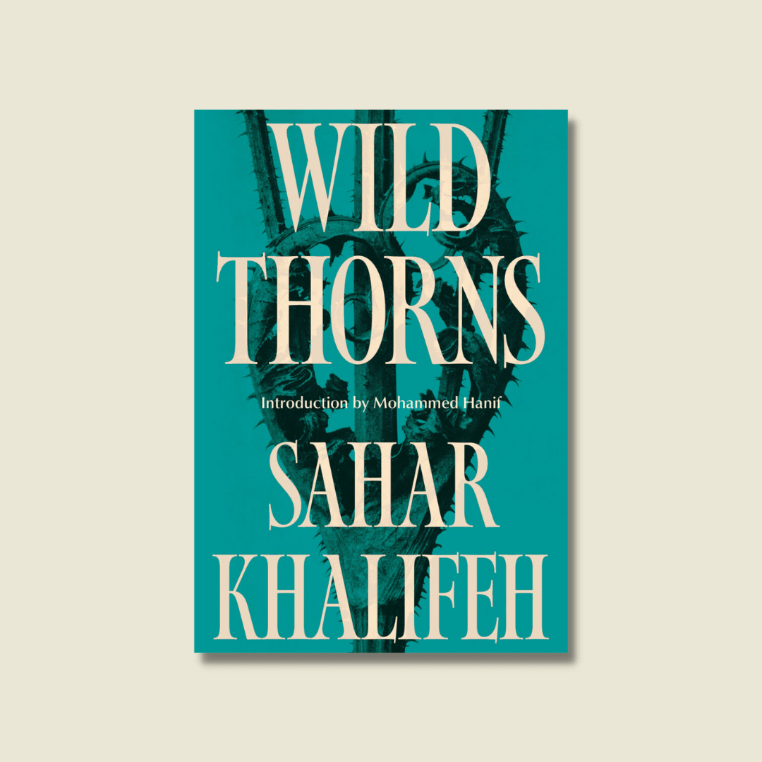 Wild Thorns by Sahar Khalifeh