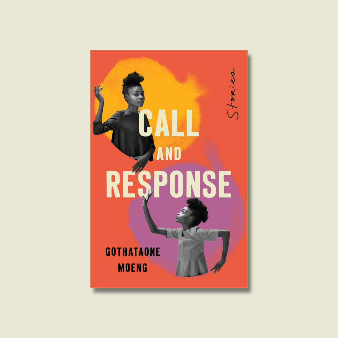 CALL AND RESPONSE BY GOTHATAONE MOENG