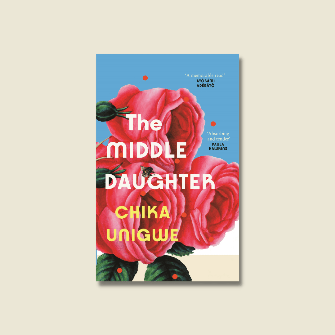THE MIDDLE DAUGHTER BY CHIKA UNIGWE
