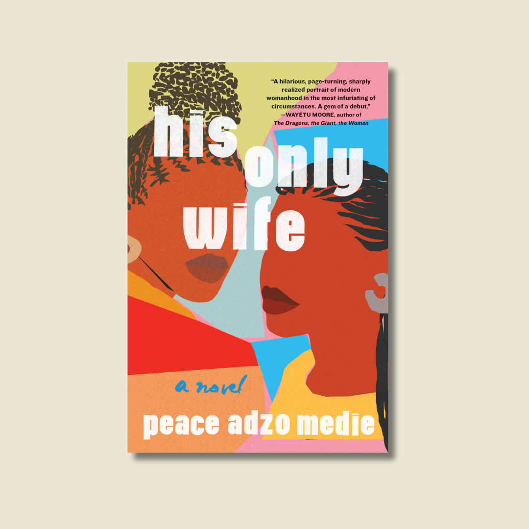 HIS ONLY WIFE BY PEACE ADZO MEDIE