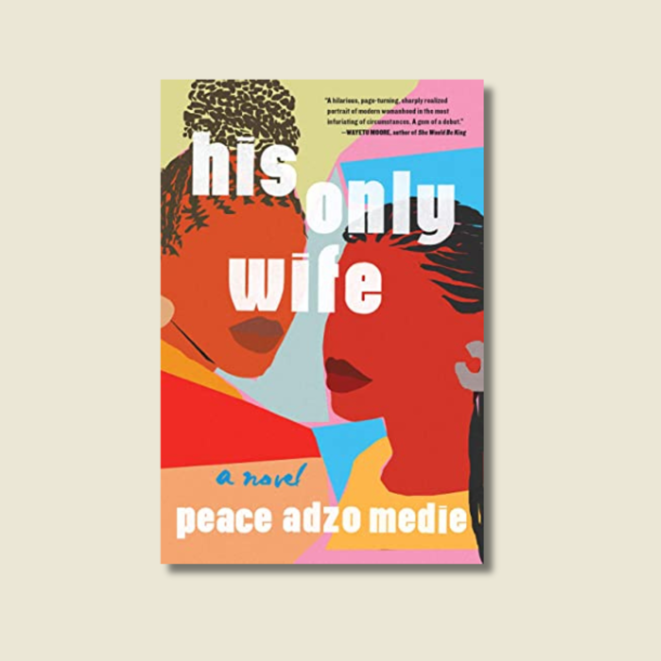 HIS ONLY WIFE BY PEACE ADZO MEDIE