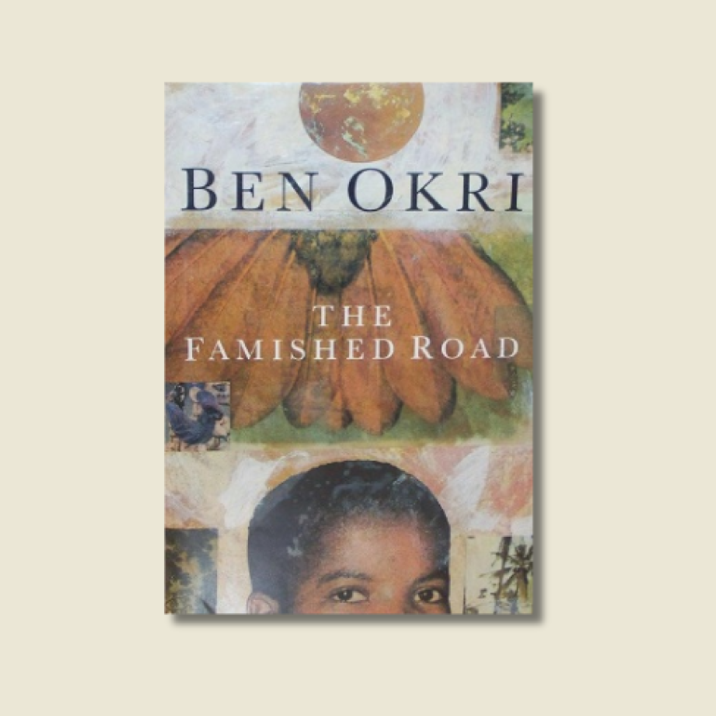 THE FAMISHED ROAD BY BEN OKRI