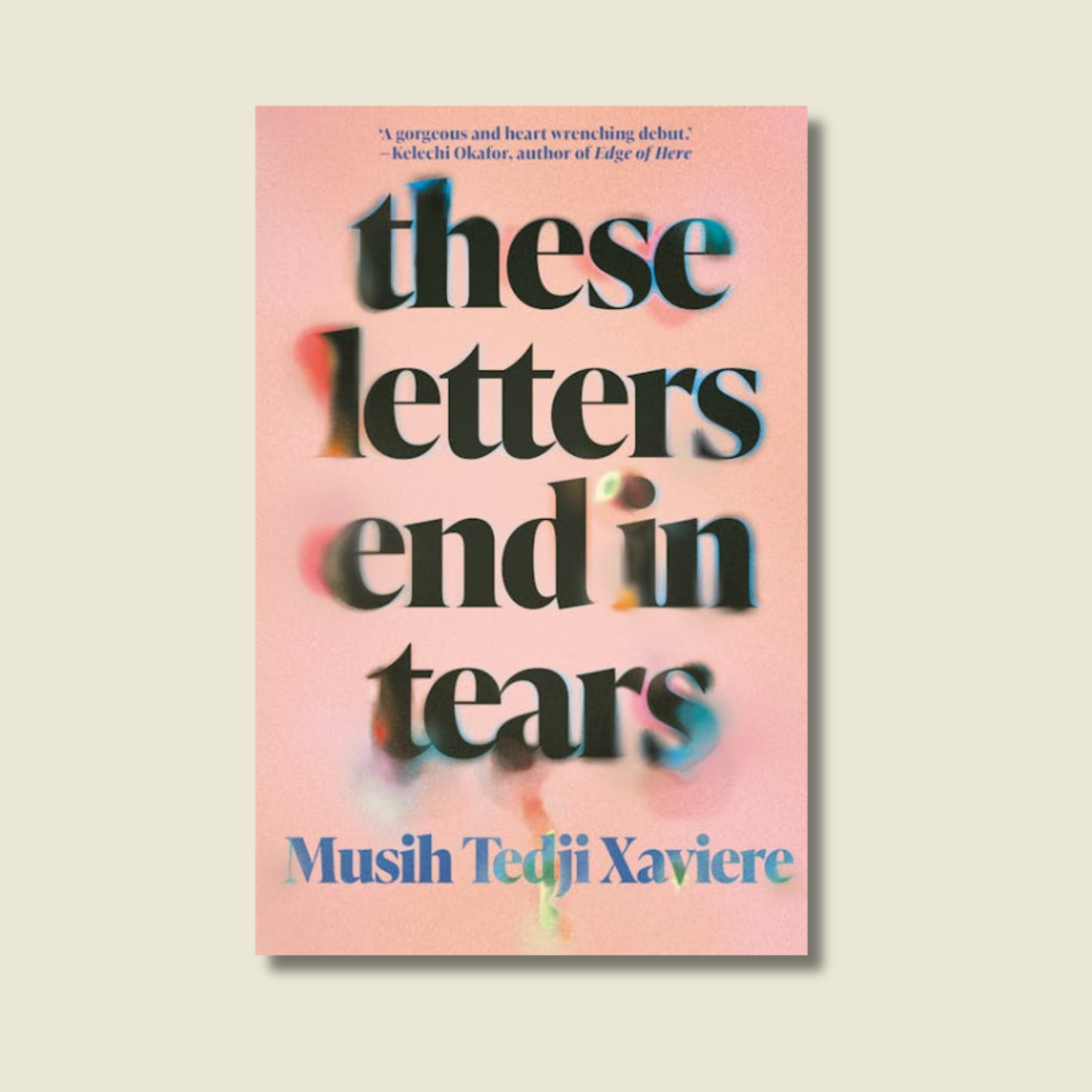 THESE LETTERS END IN TEARS BY MUSIH TEDJI XAVIERE