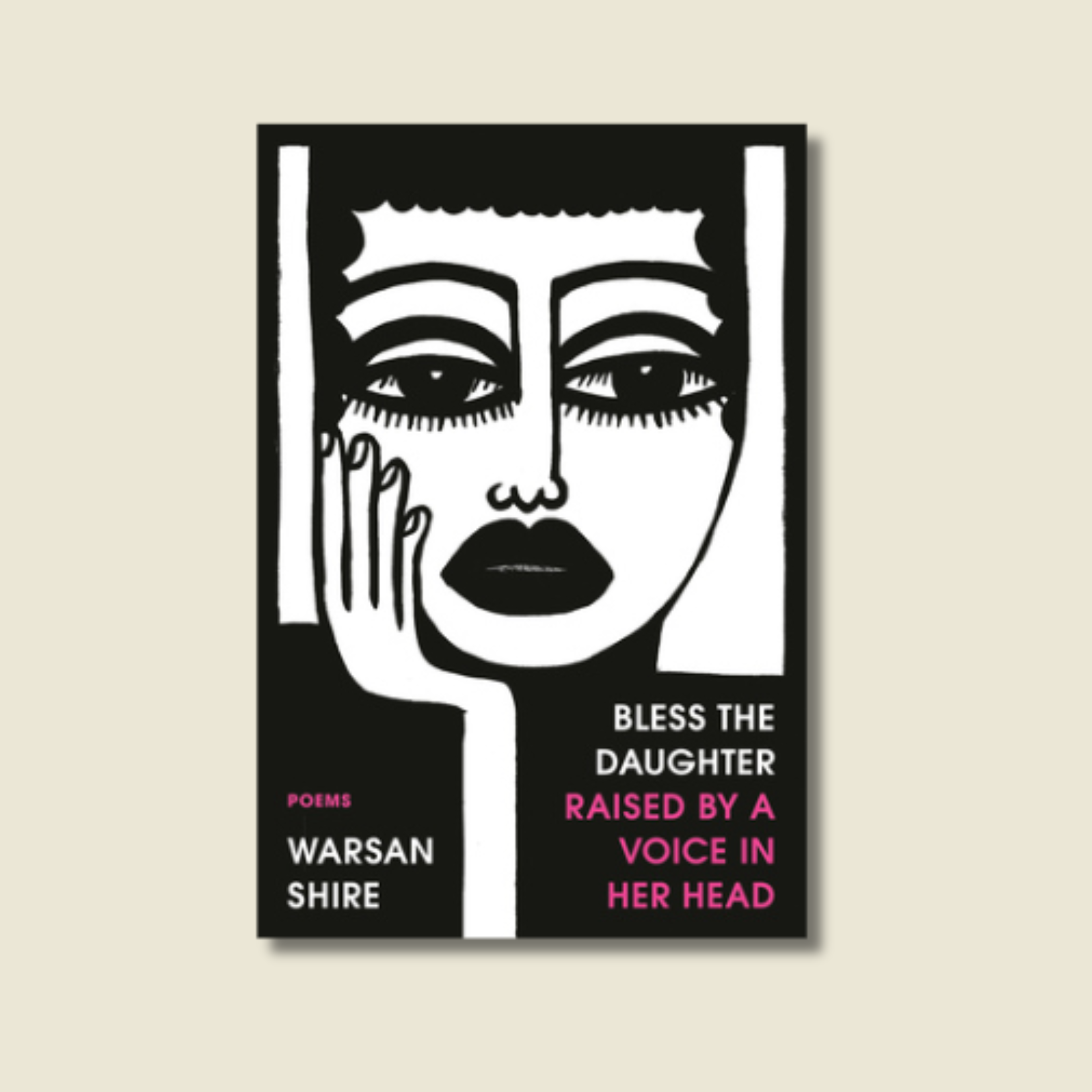 BLESS THE DAUGHTER RAISED BY A VOICE IN HER BY WARSAN SHIRE